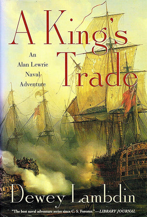 A Kings Trade: An Alan Lewrie Naval Adventure,Used