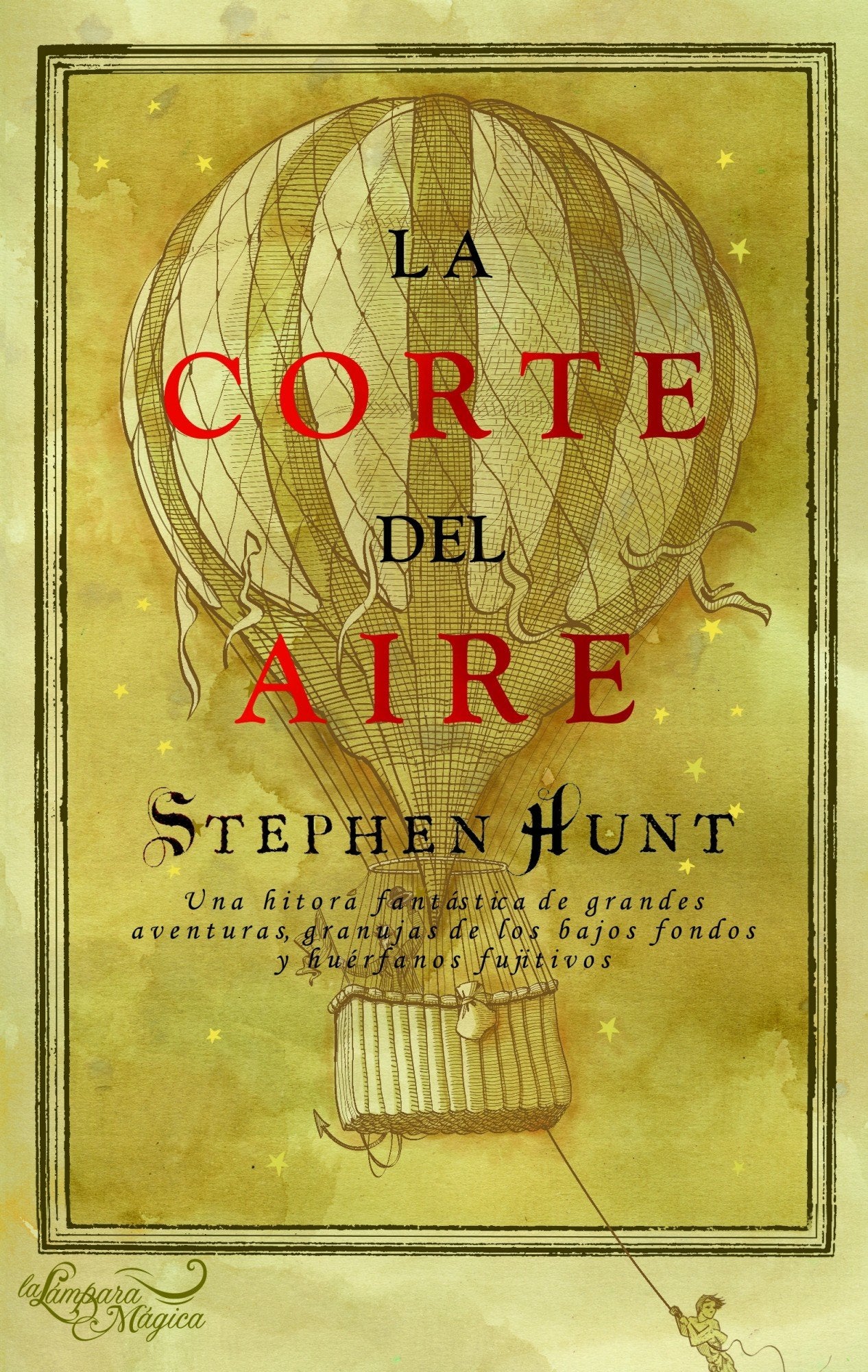 LA CORTE DEL AIRE (La Lampara Magica/ the Magic Lamp) (Spanish Edition),Used