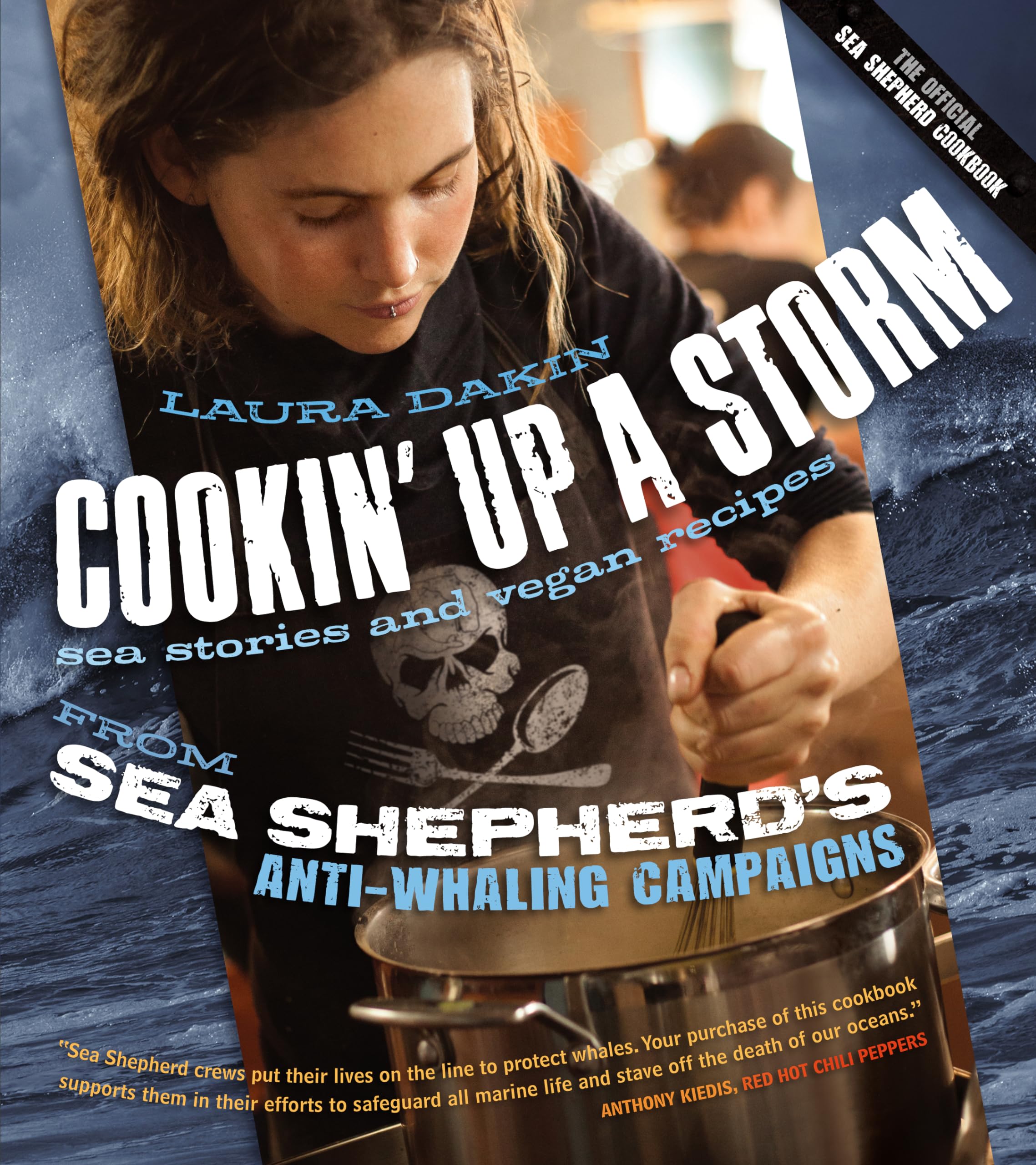 Cookin' Up a Storm: Sea Stories and Vegan Recipes from Sea Shepherd's AntiWhaling Campaigns,Used