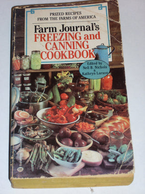 Farm Journal's Freezing and Canning Cookbook: Prized Recipes from the Farms of America,Used