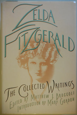 The Collected Writings Zelda Fitzgerald,Used