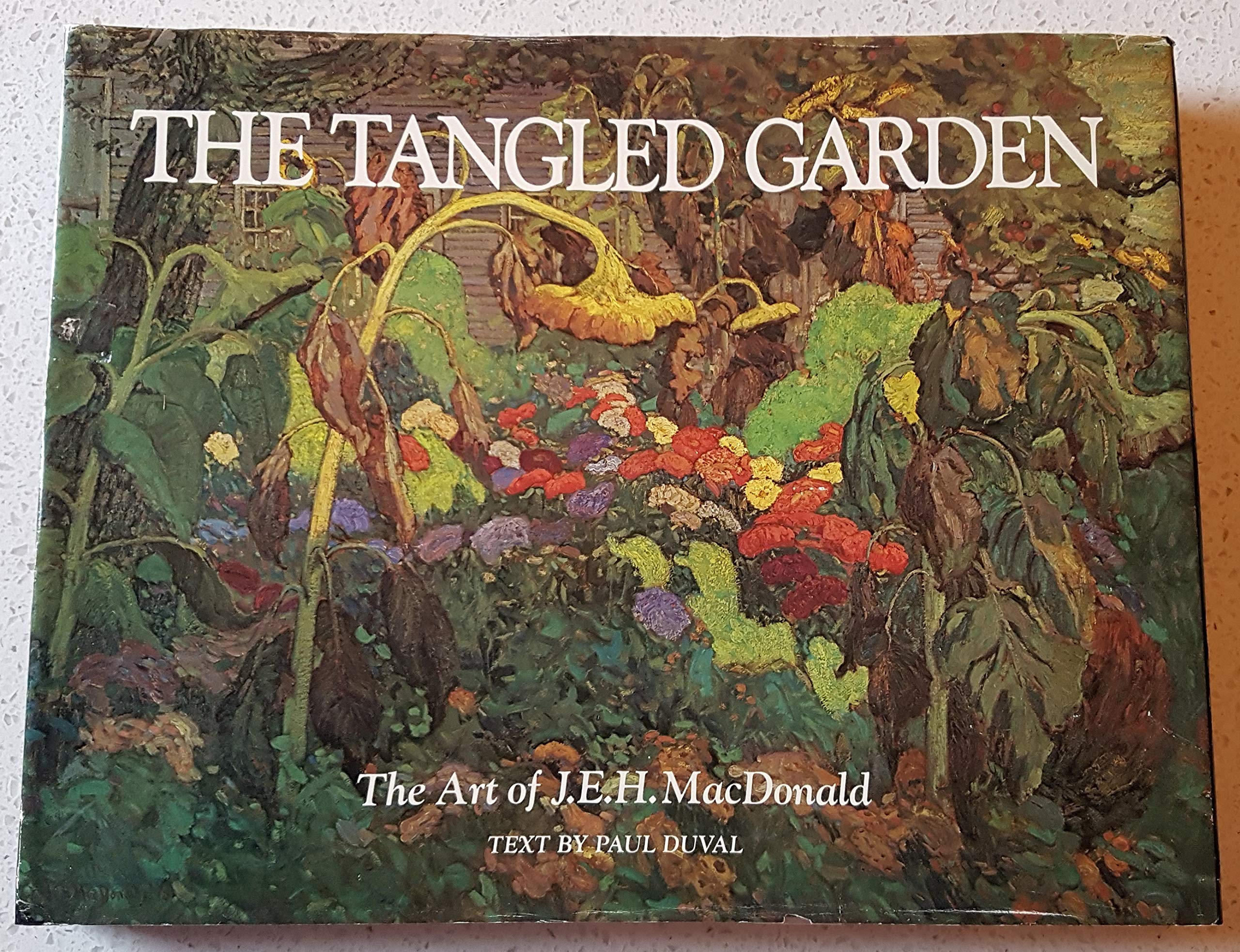 The Tangled Garden: The Art of J.E.H. MacDonald,Used