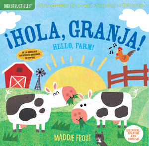 Indestructibles: Hola, granja! / Hello, Farm!: Chew Proof  Rip Proof  Nontoxic  100% Washable (Book for Babies, Newborn Books, S,New