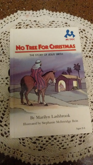 No Tree for Christmas: The Story of Jesus' Birth (Me Too! Books),Used