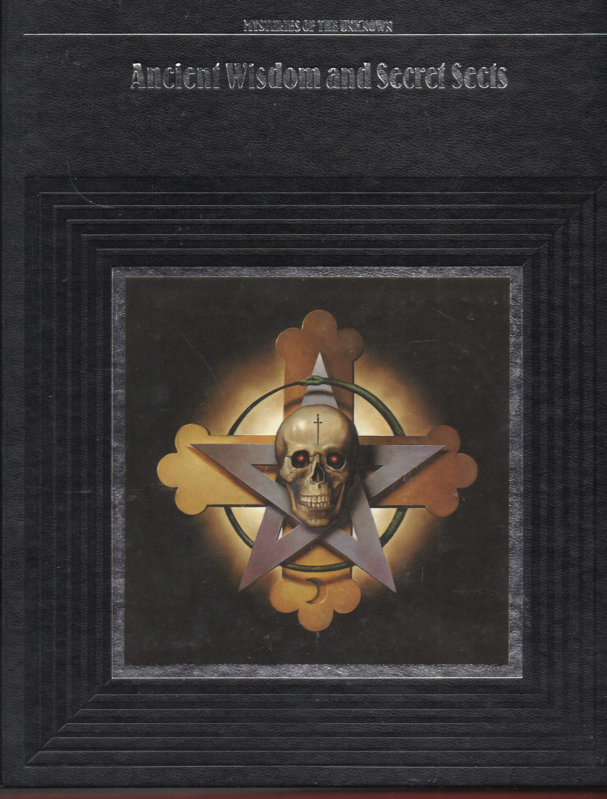 Ancient Wisdom and Secret Sects (Mysteries of the Unknown),Used
