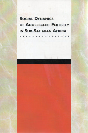 Social Dynamics of Adolescent Fertility in SubSaharan Africa (Population Dynamics of SubSaharan Africa),Used