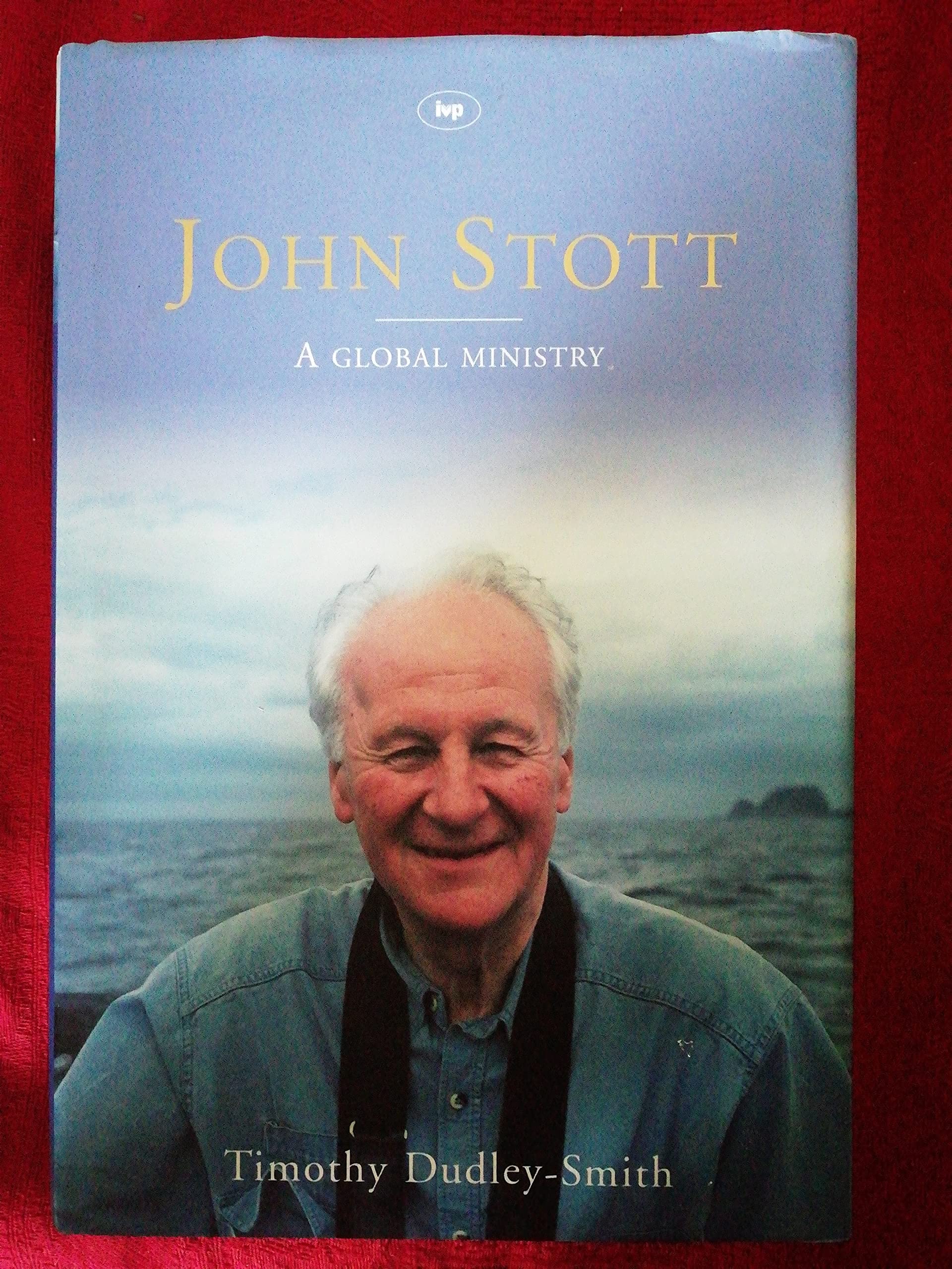 John Stott: A Global Ministry: A Biography of the Later Years, Vol. 2,Used