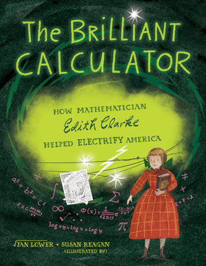 The Brilliant Calculator: How Mathematician Edith Clarke Helped Electrify America,Used
