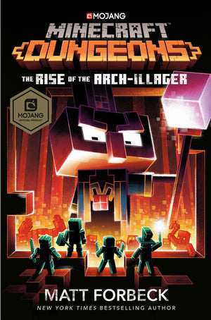 Minecraft Dungeons: The Rise Of The Archillager: An Official Minecraft Novel
