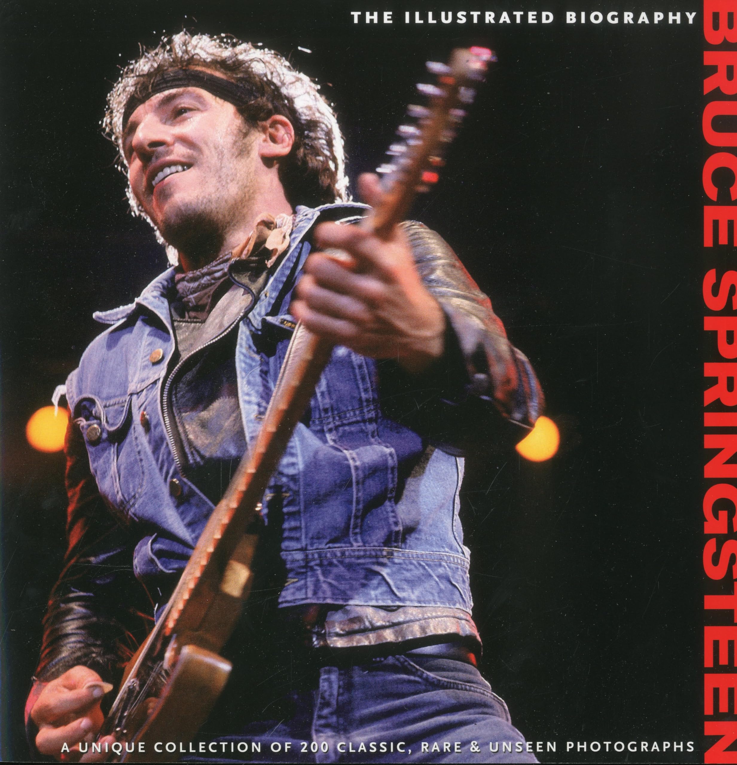 Bruce Springsteen: The Illustrated Biography,Used