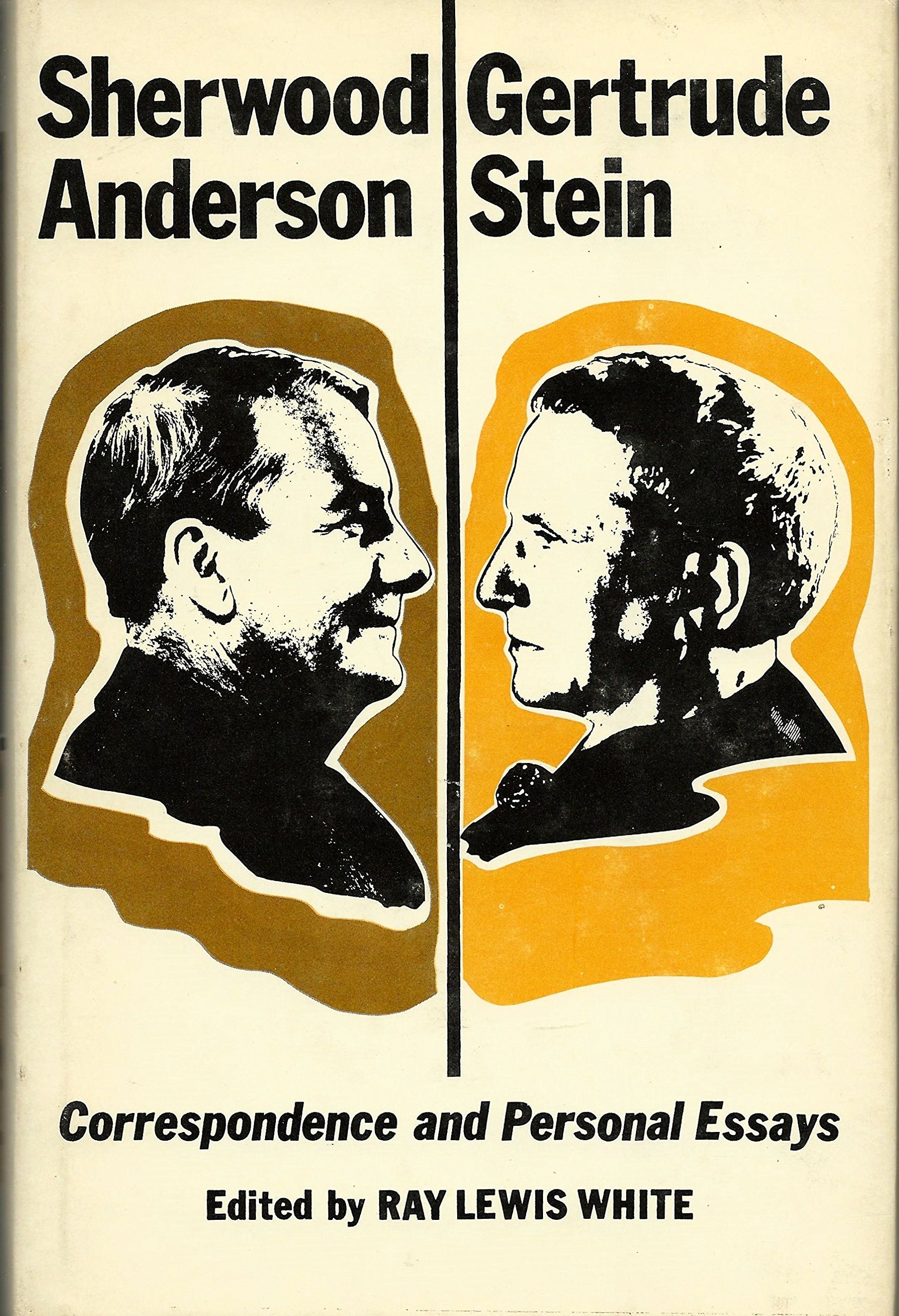 Sherwood Anderson/Gertrude Stein: Correspondence And Personal Essays