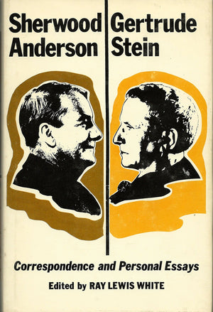 Sherwood Anderson/Gertrude Stein: Correspondence And Personal Essays