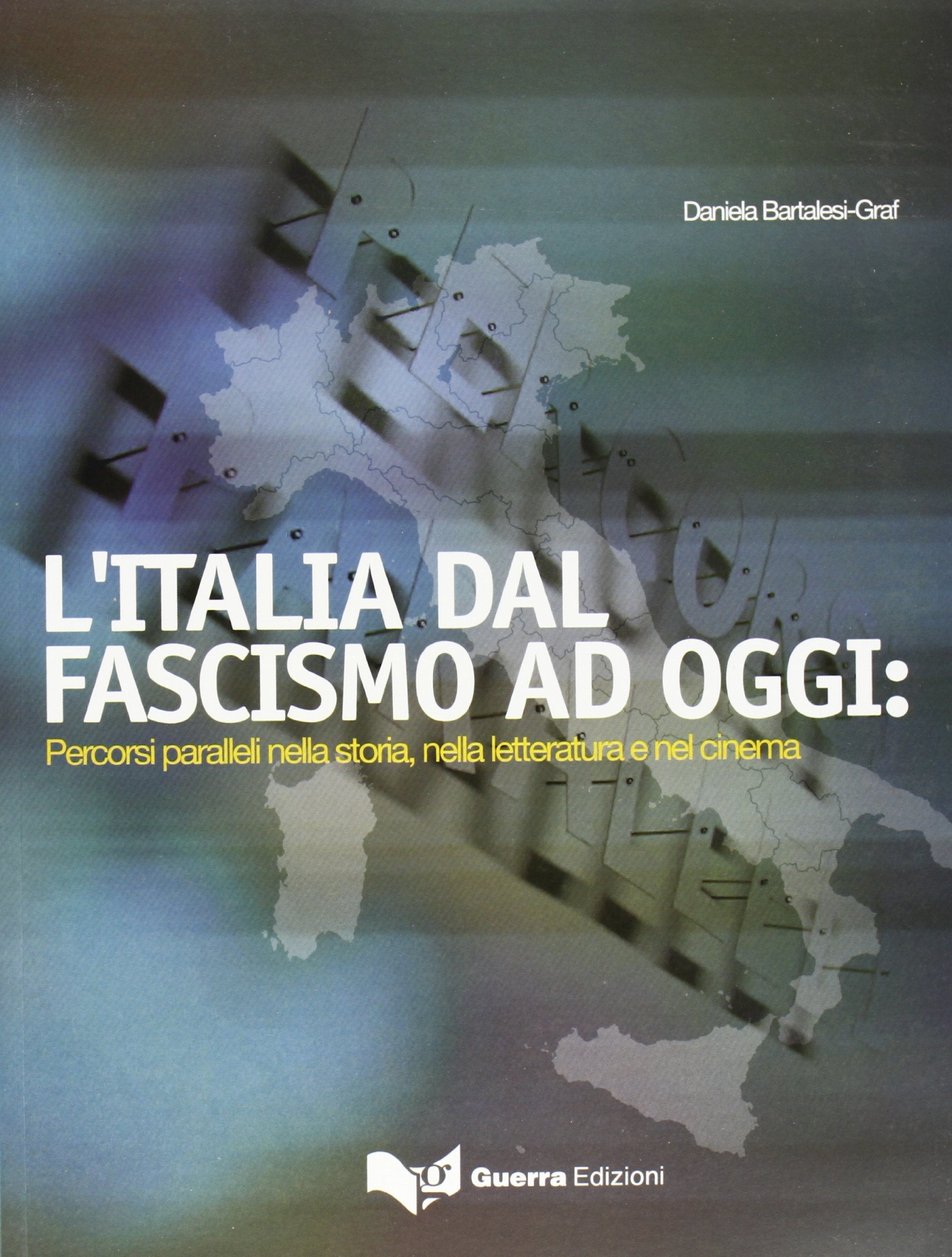 Italia Dal Fascismo Ad Oggi Percorsi Paralleli Nella Storia, Nella Letteratura e Nel Cinema,Used