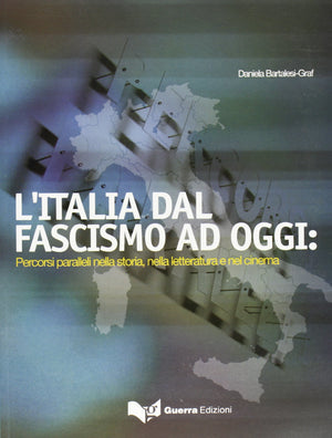 Italia Dal Fascismo Ad Oggi Percorsi Paralleli Nella Storia, Nella Letteratura e Nel Cinema,Used