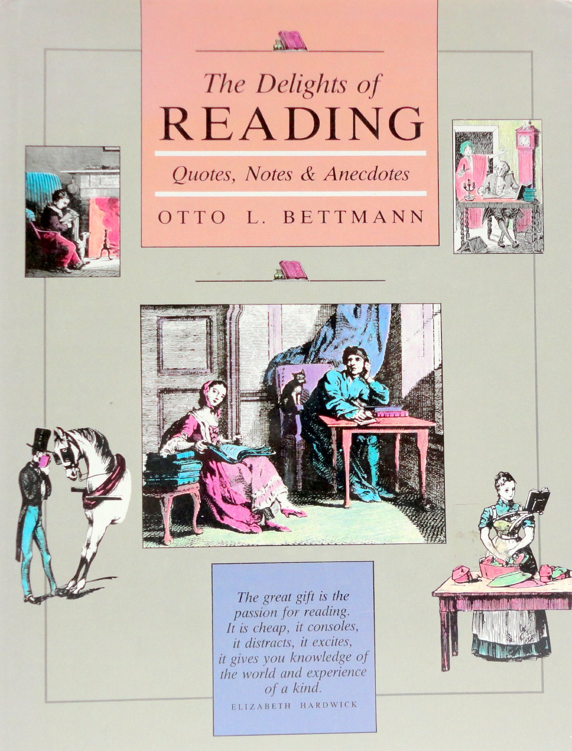 The Delights of Reading: Quotes, Notes & Anecdotes,New