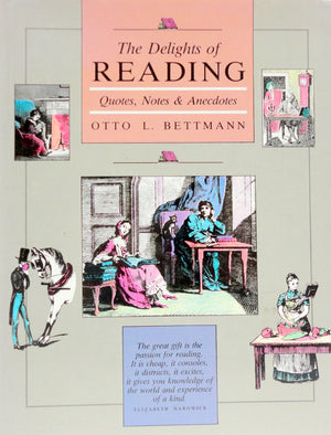 The Delights of Reading: Quotes, Notes & Anecdotes,Used