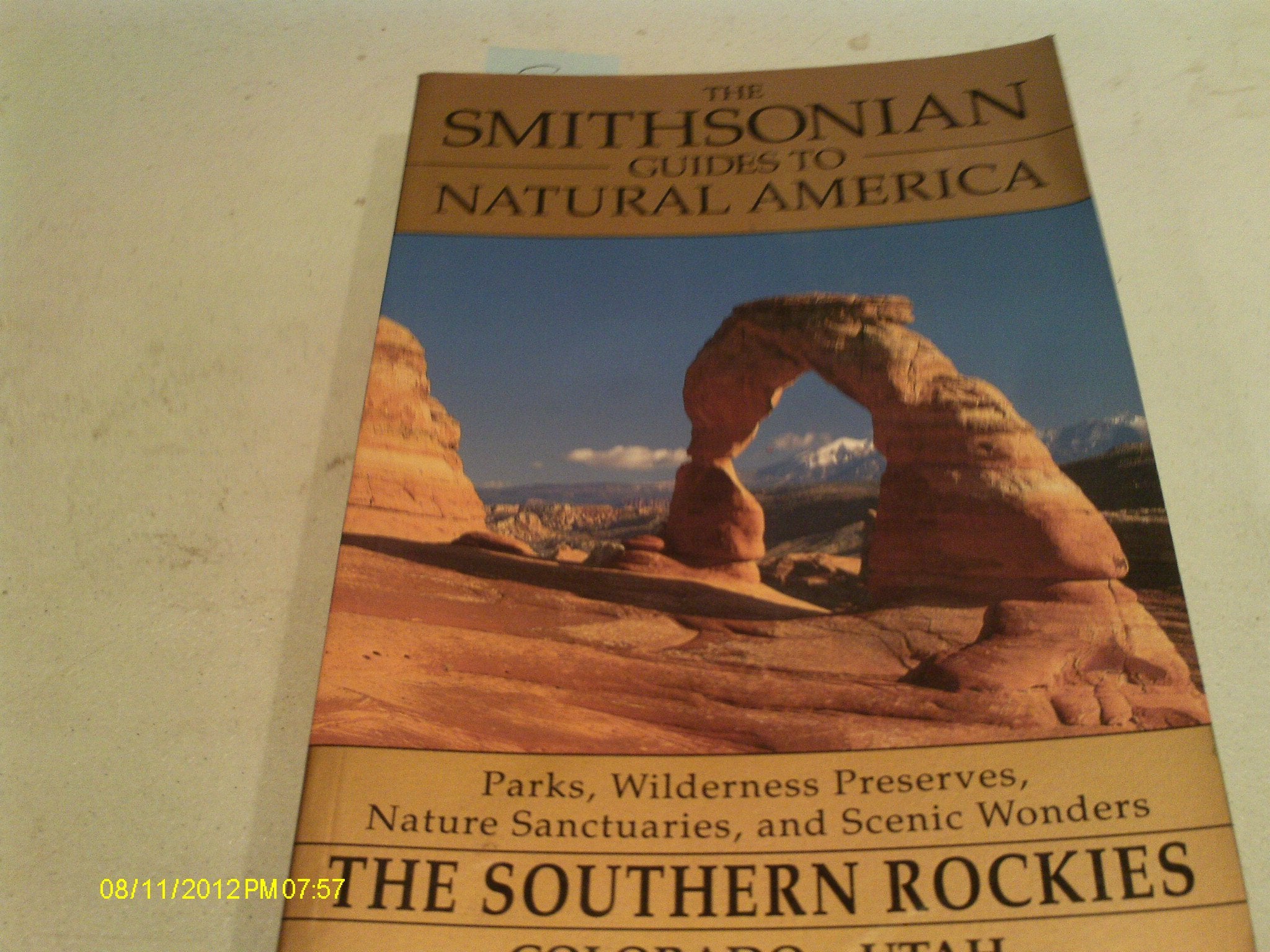 The Southern Rockies: Colorado And Utah (The Smithsonian Guides To Natural America),Used