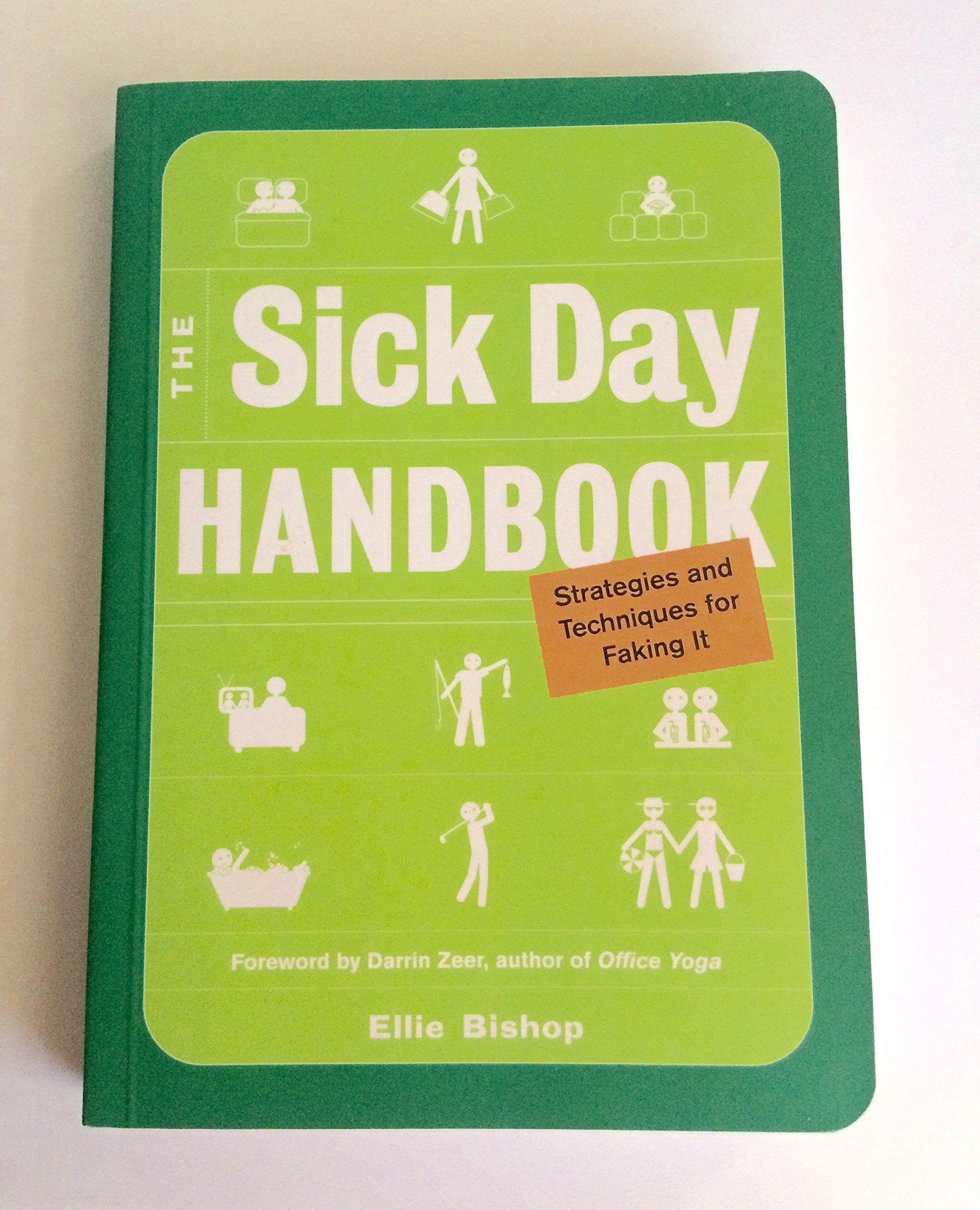 The Sick Day Handbook: Strategies And Techniques for Faking It,Used