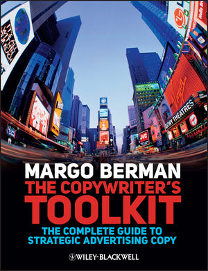 The Copywriter's Toolkit: The Complete Guide to Strategic Advertising Copy,Used