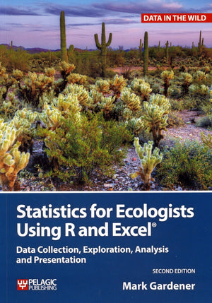 Statistics for Ecologists Using R and Excel: Data Collection, Exploration, Analysis and Presentation (Data in the Wild),Used