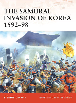 The Samurai Invasion Of Korea 159298 (Campaign, 198)