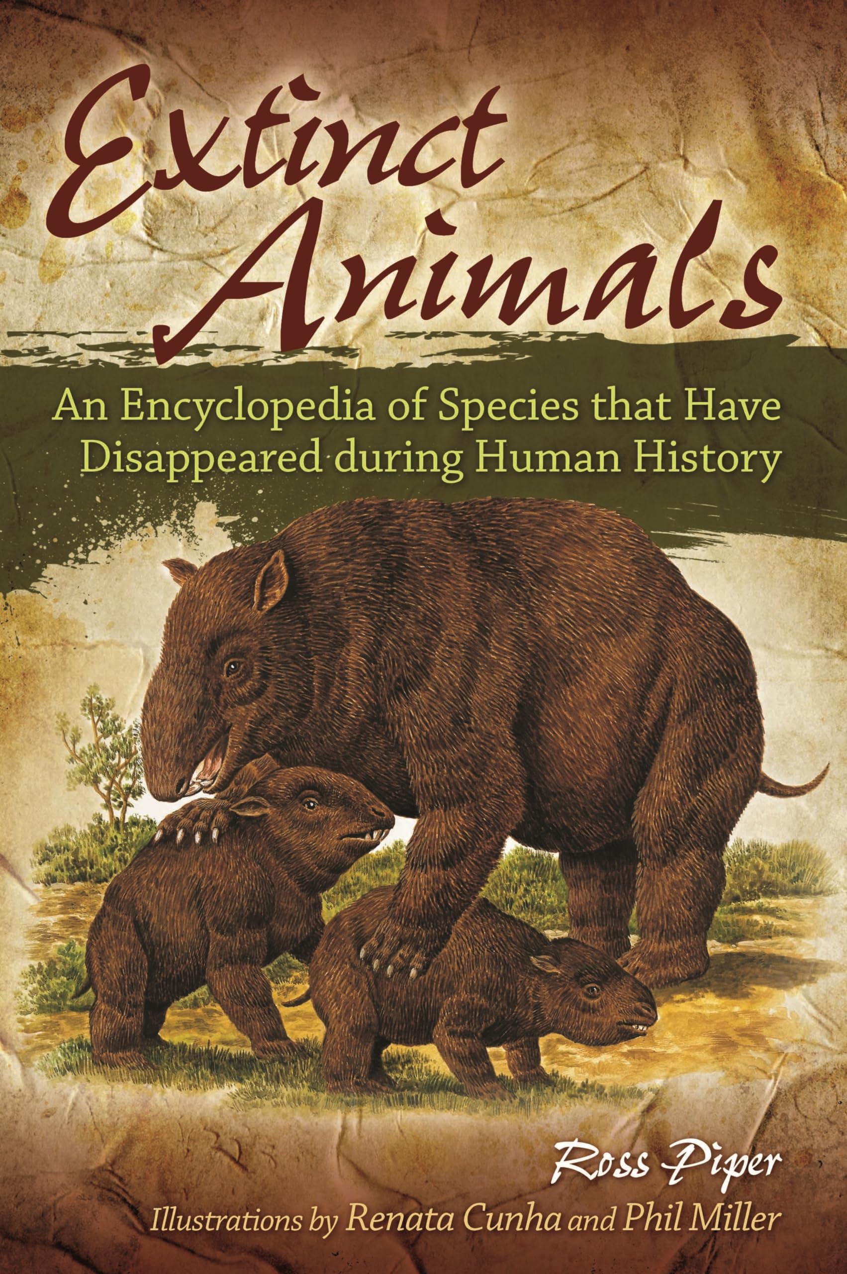 Extinct Animals: An Encyclopedia Of Species That Have Disappeared During Human History