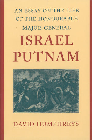 An Essay On The Life Of The Honourable Majorgeneral Israel Putnam,New
