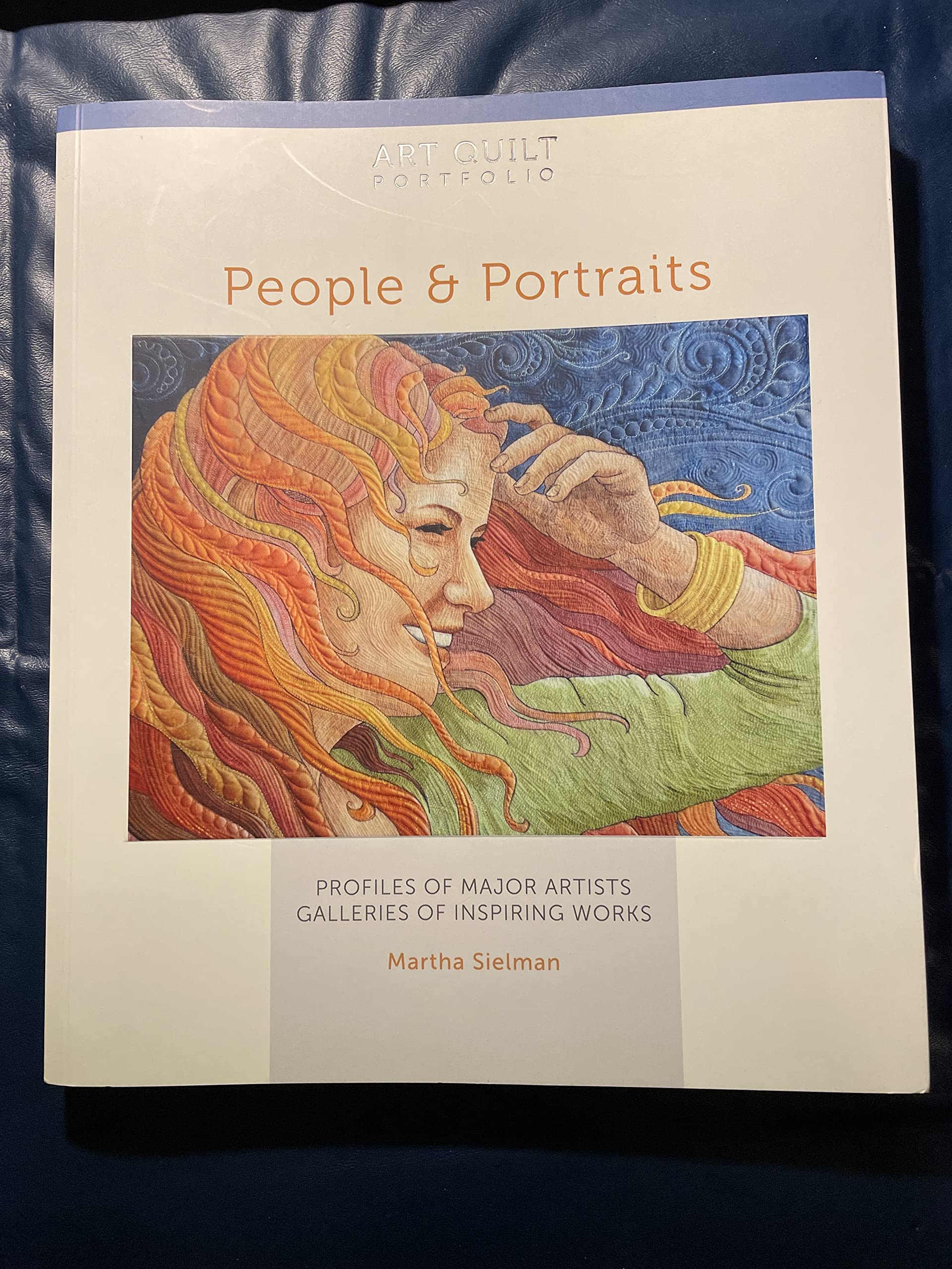 People & Portraits: Profiles of Major Artists, Galleries of Inspiring Works (Art Quilt Portfolio),Used
