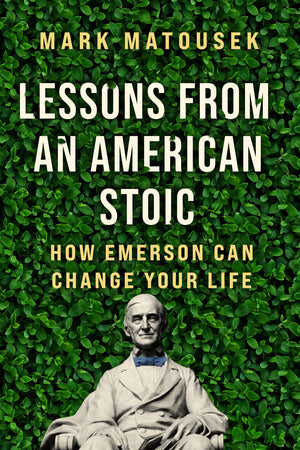 Lessons From An American Stoic: How Emerson Can Change Your Life,Used