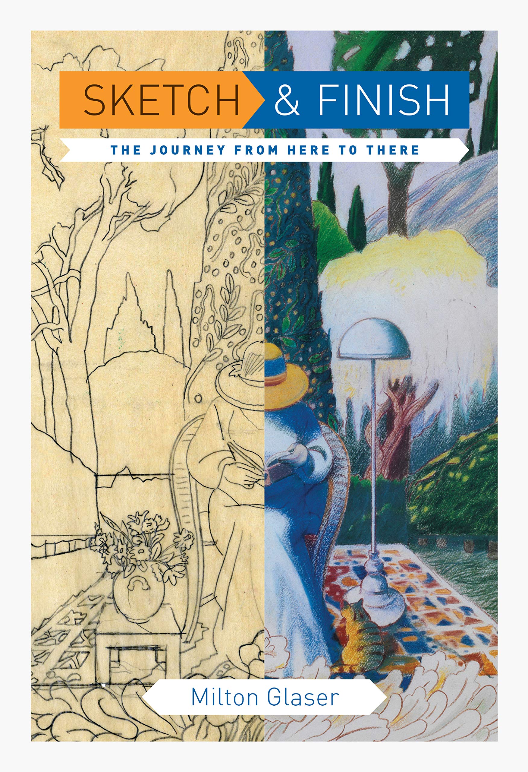 Sketch and Finish: The Journey from Here to There,Used