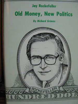 Jay Rockefeller: Old Money New Politics,Used