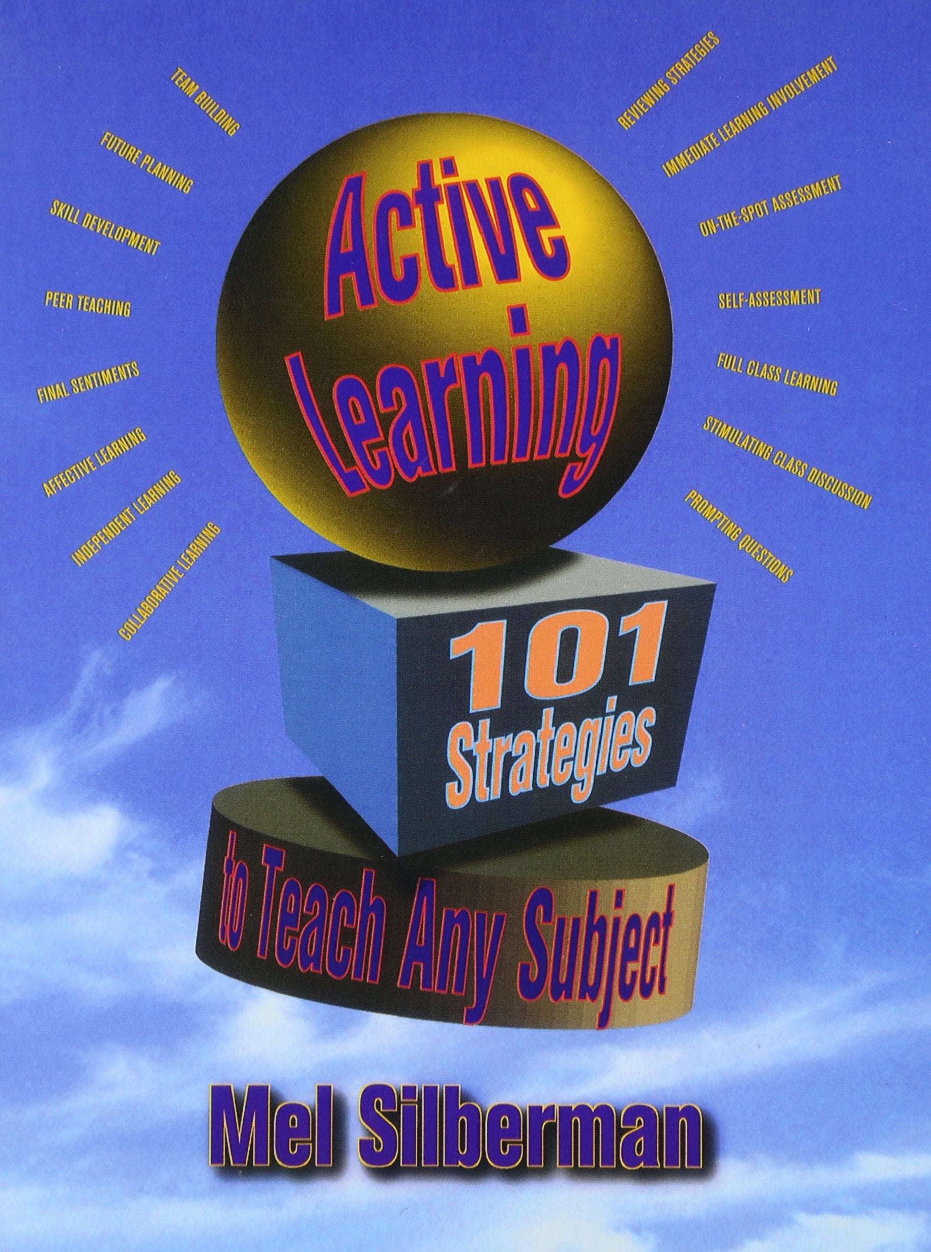 Active Learning: 101 Strategies to Teach Any Subject,Used