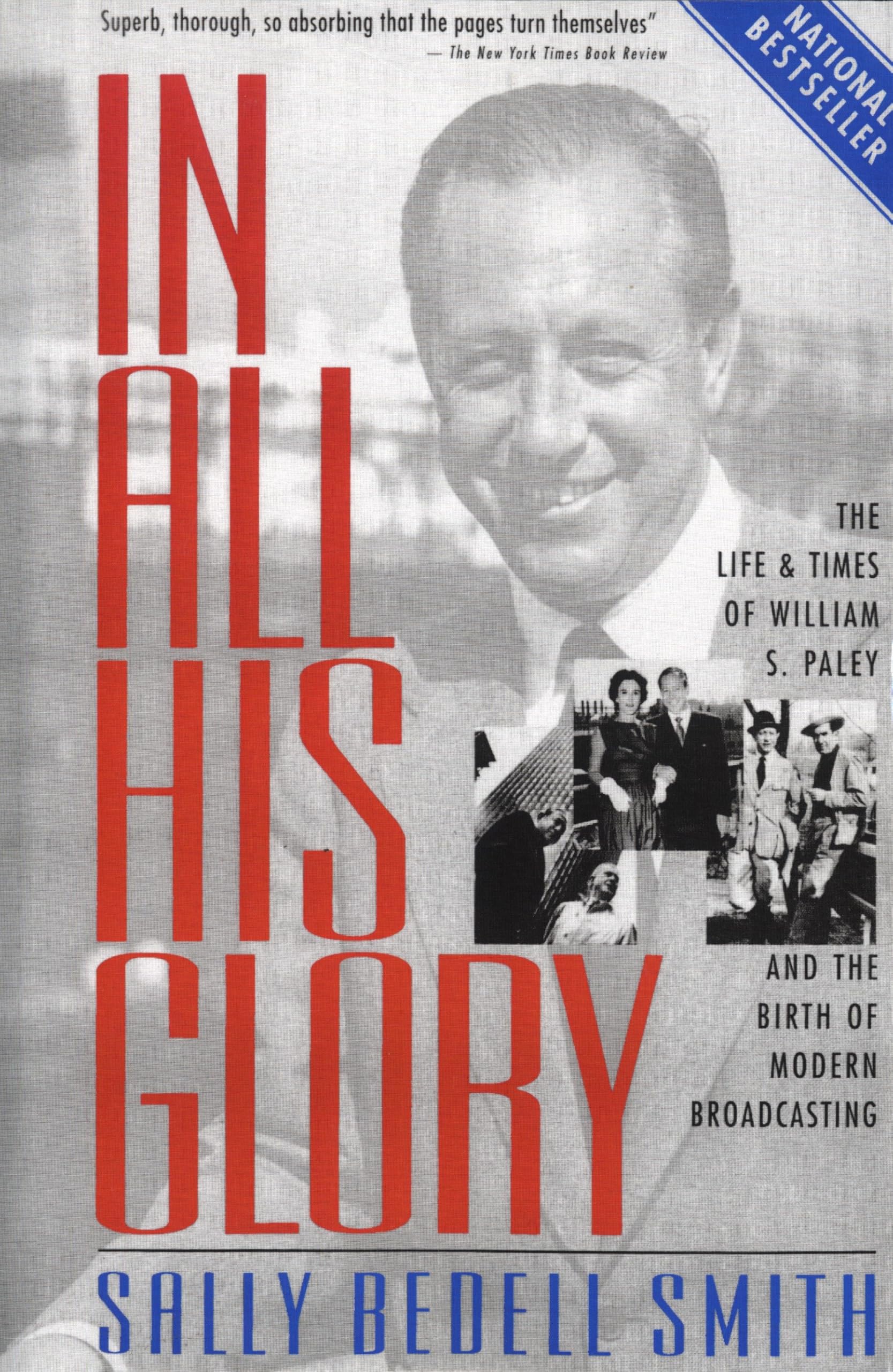 In All His Glory: The Life And Times Of William S. Paley And The Birth Of Modern Broadcasting,Used