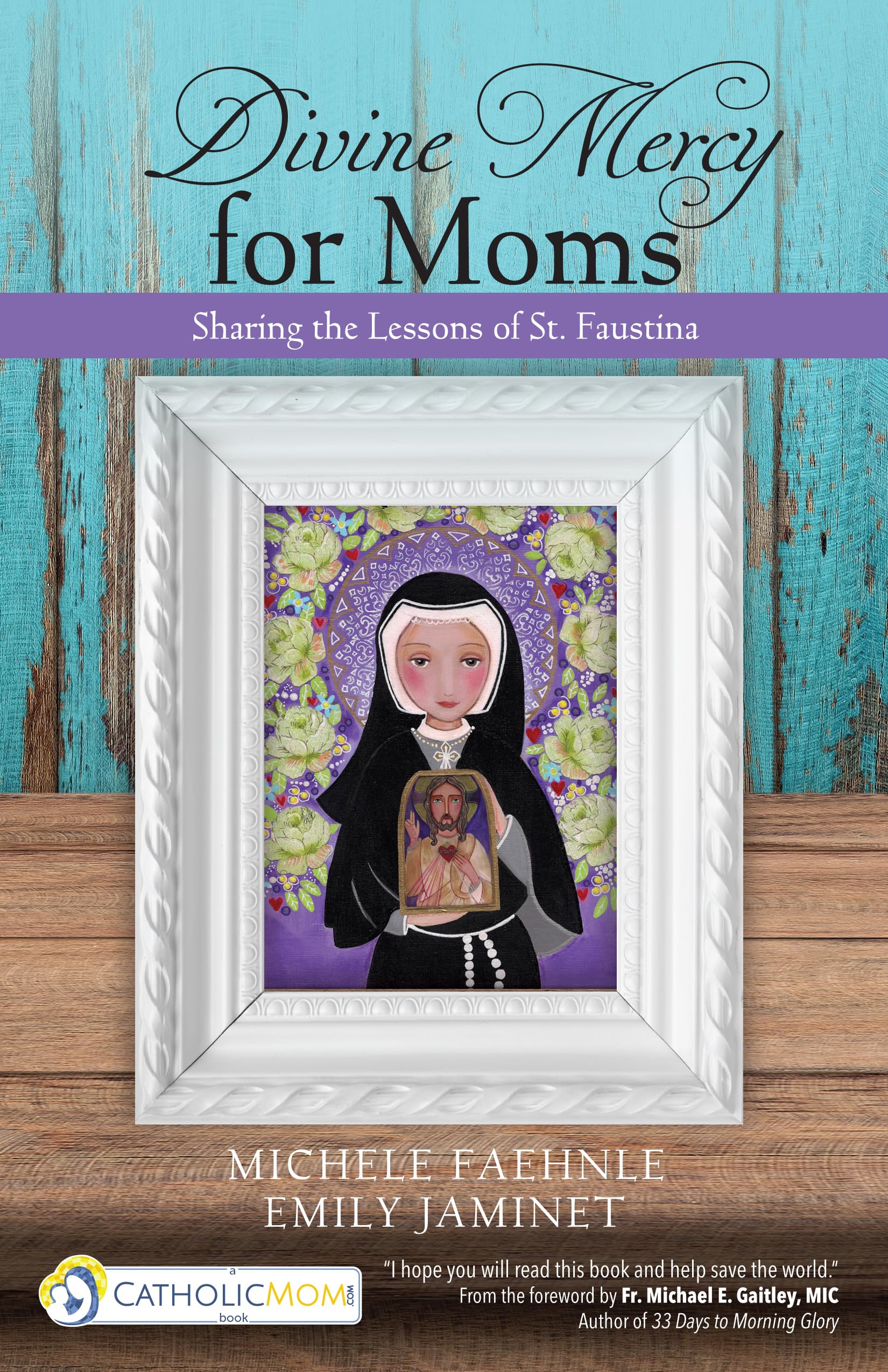 Divine Mercy for Moms: Sharing the Lessons of St. Faustina,Used