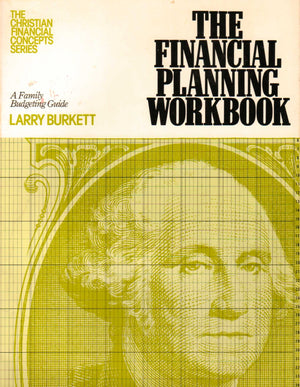 The Financial Planning Workbook: A Family Budgeting Guide (The Christian Financial Concepts Series),Used