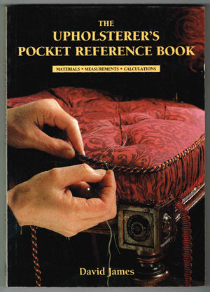 The Upholsterer'S Pocket Reference Book: Materials, Measurements, Calculations,Used