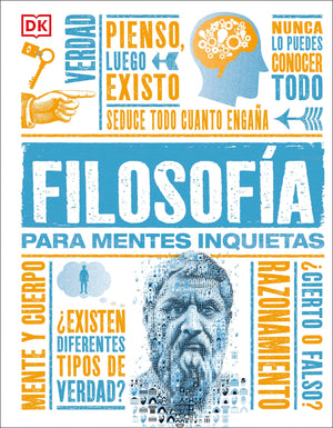 Filosofa Para Mentes Inquietas (Heads Up Philosophy) (Dk Heads Up) (Spanish Edition)