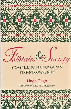 Folktales and Society: StoryTelling in a Hungarian Peasant Community (English and German Edition),Used
