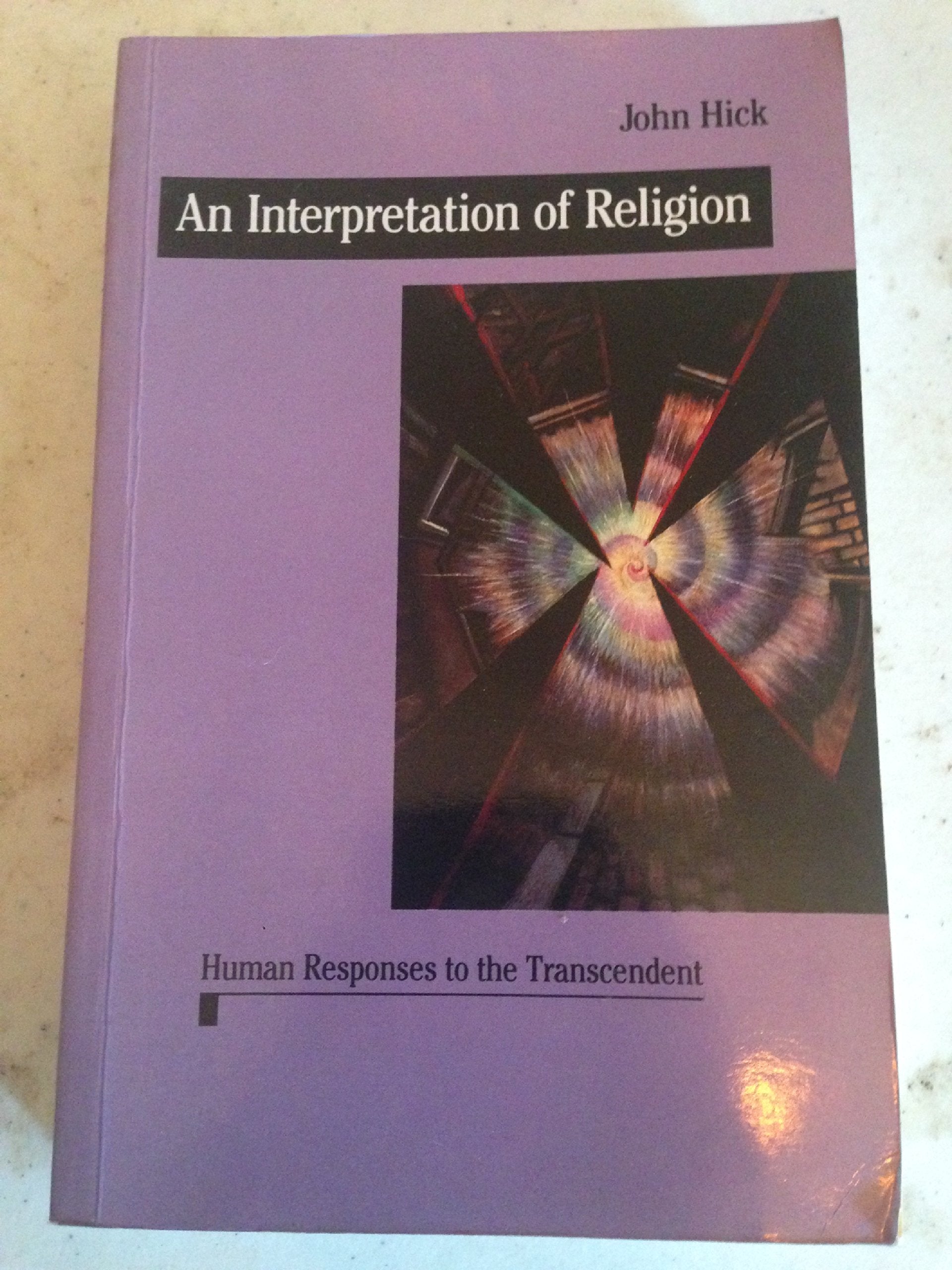 An Interpretation Of Religion: Human Responses To The Transcendent-new