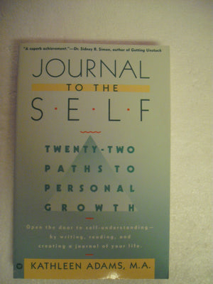 Journal To The Self: Twentytwo Paths To Personal Growth  Open The Door To Selfunderstanding By Writing, Reading, And Creating
