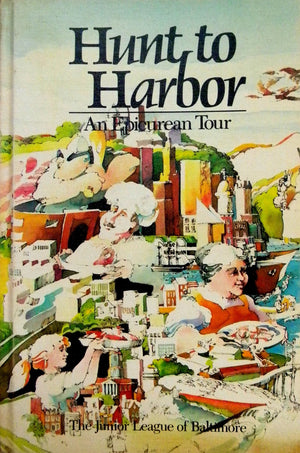 Hunt to Harbor: An Epicurean Tour,Used