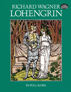Lohengrin In Full Score (Dover Opera Scores)