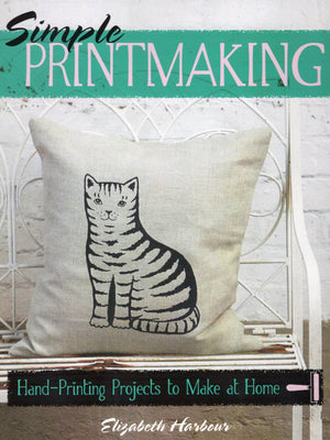 Simple Printmaking: HandPrinting Projects to Make at Home,Used