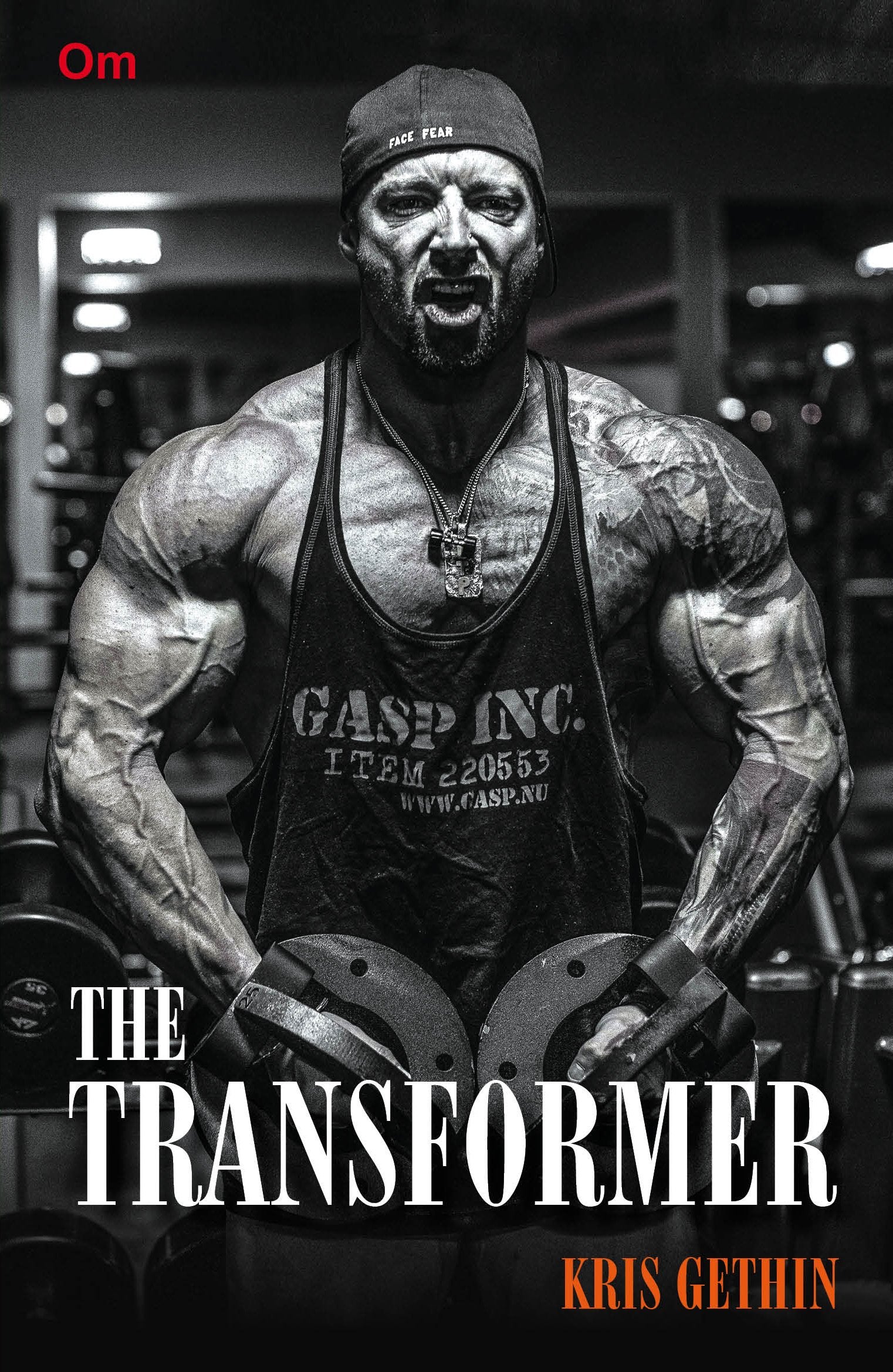 The Transformer- An Inspirational Story Of World-Renowned Bodybuilder, Kris Gethin