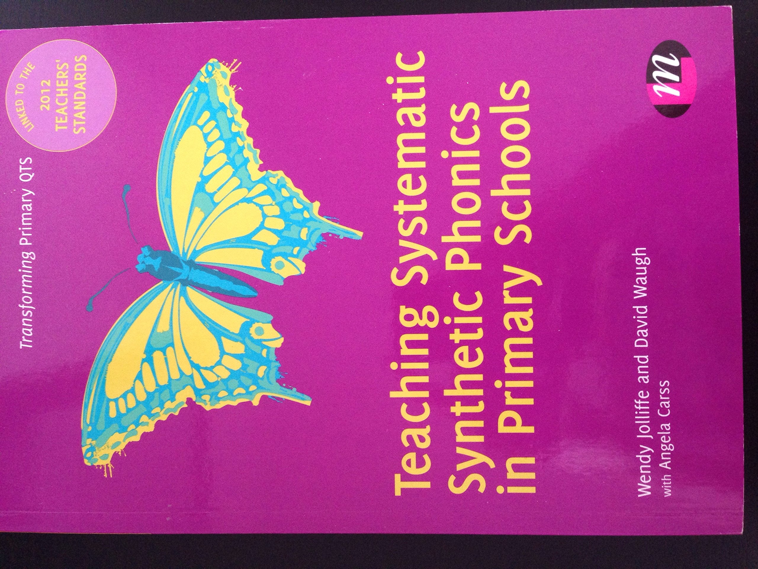Teaching Systematic Synthetic Phonics In Primary Schools (Transforming Primary Qts Series),Used