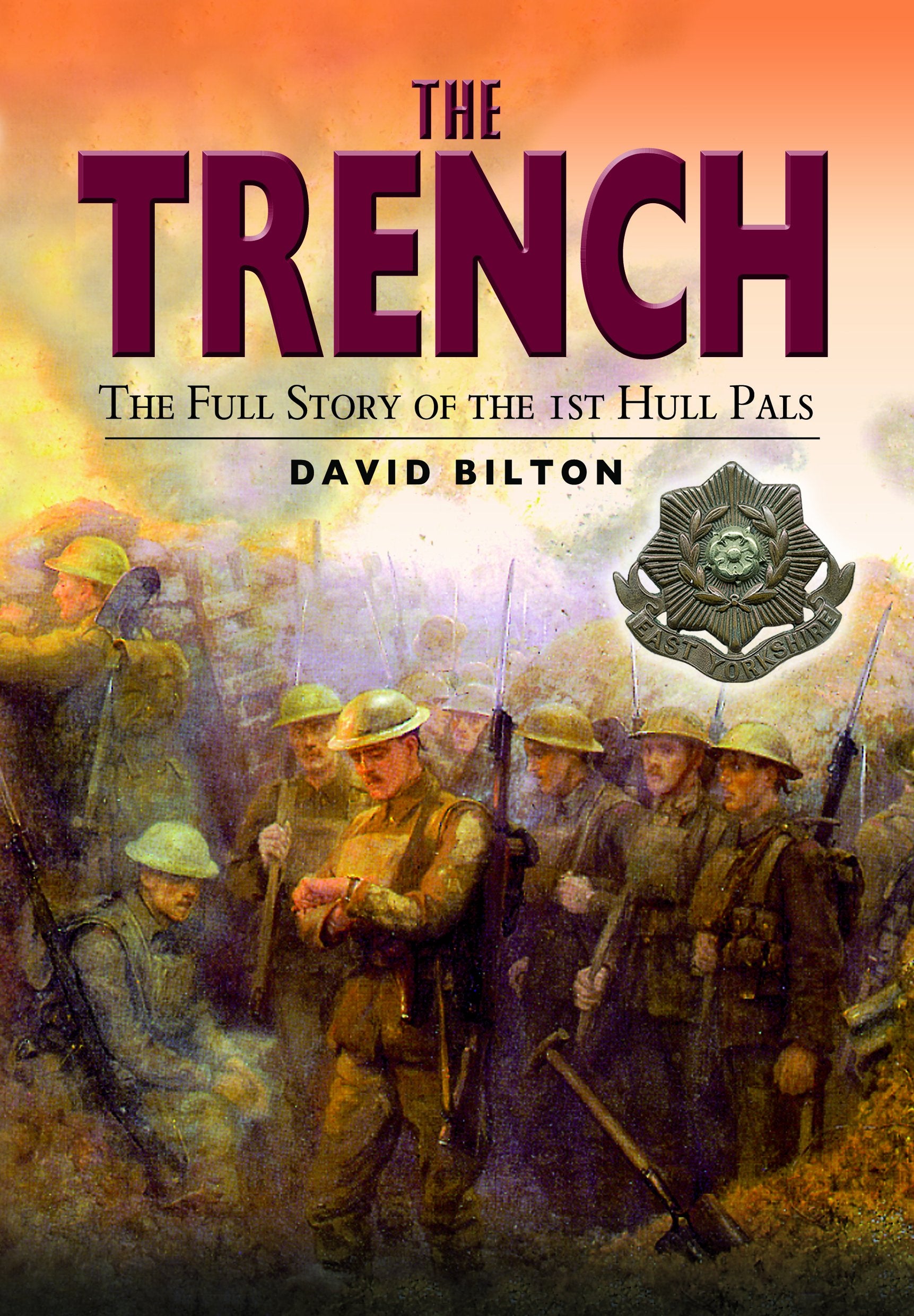 The Trench: The True Story of the Hull Pals,Used