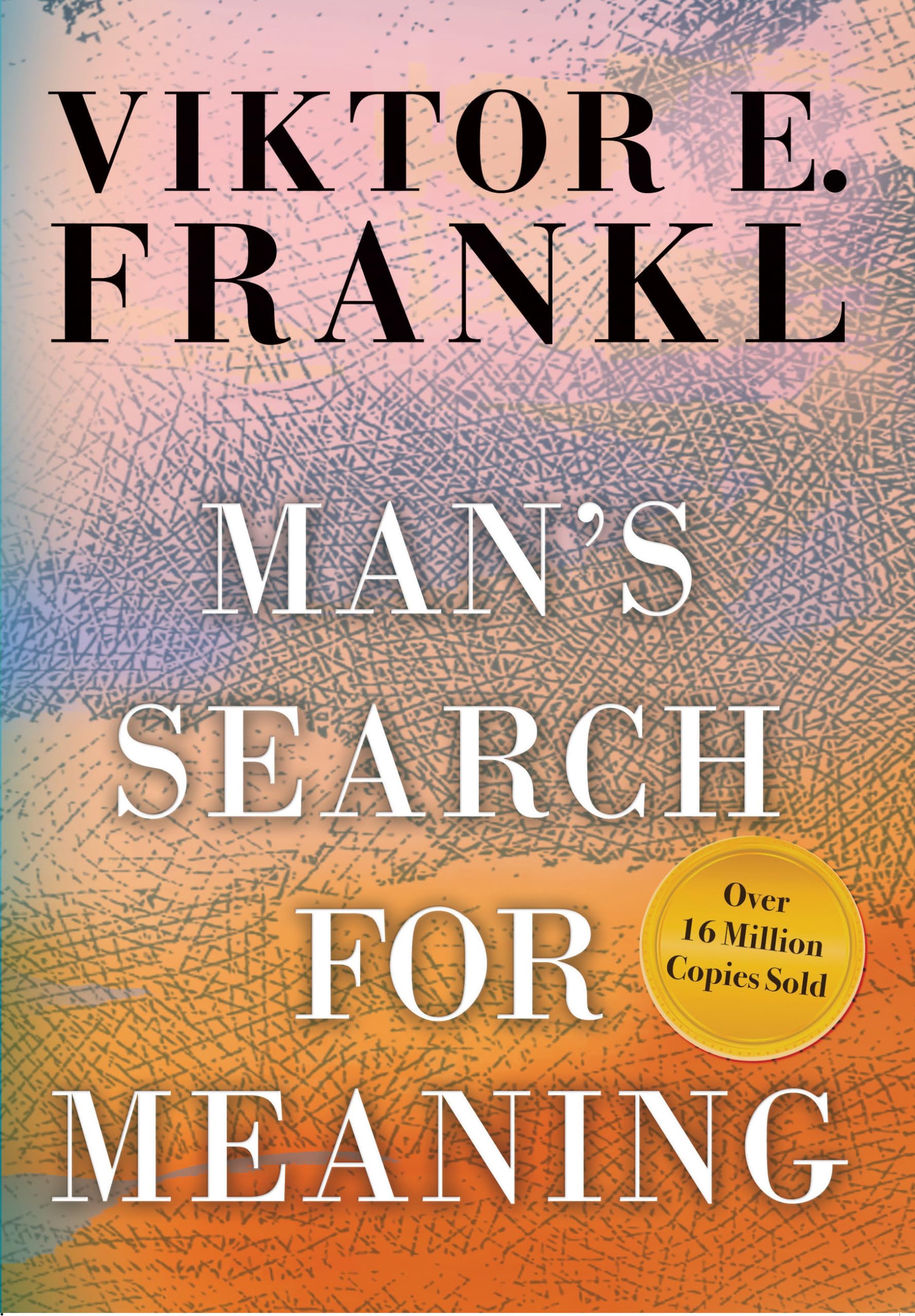 Mans Search for Meaning