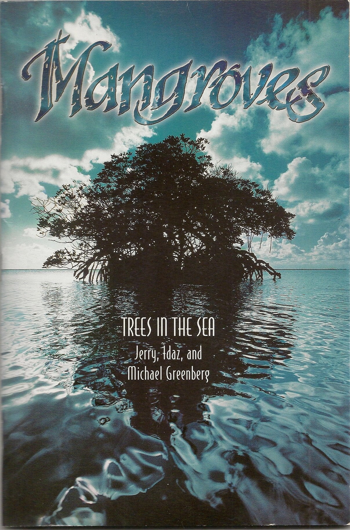 Mangroves: Trees in the sea,Used
