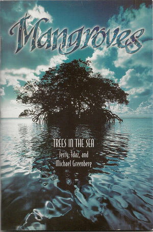 Mangroves: Trees in the sea,Used