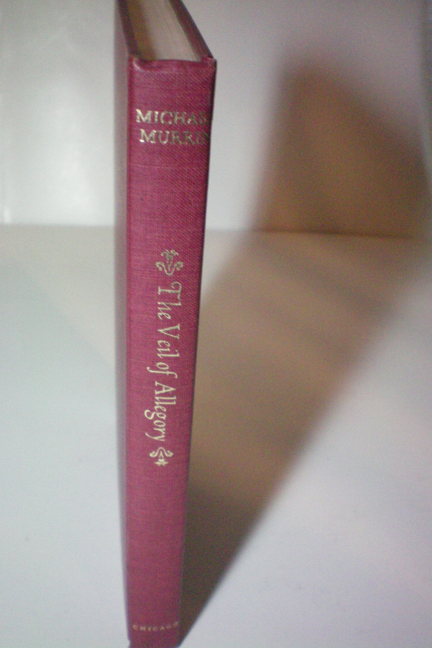 Veil of Allegory: Some Notes toward a Theory of Allegorical Rhetoric in the English Renaissance,Used